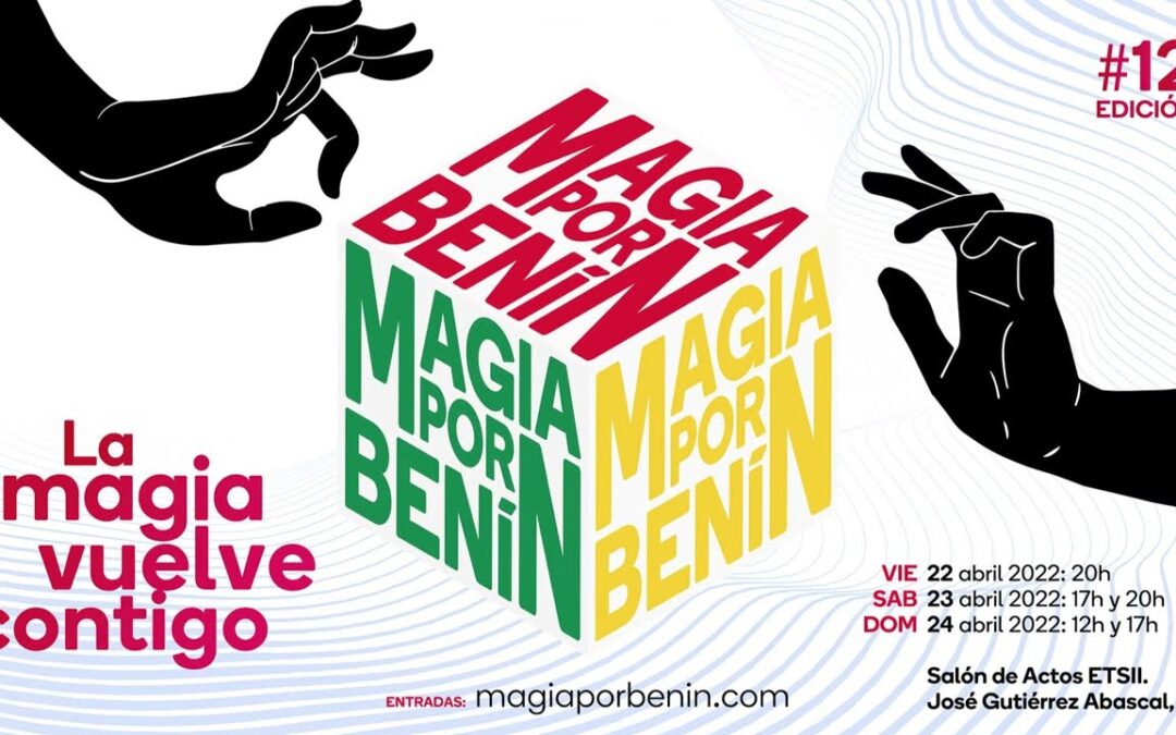 Magia por Benín – #12 Edición – En 2 semanas: 22, 23 y 24 de abril de 2022 (Presencial y retransmitido en directo)