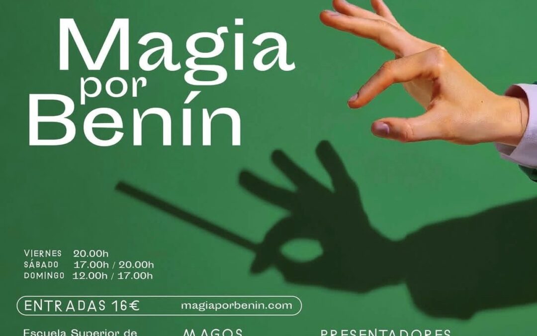 Magia por Benín – 15 edición a favor de l@s niñ@s de Benín – Africa
