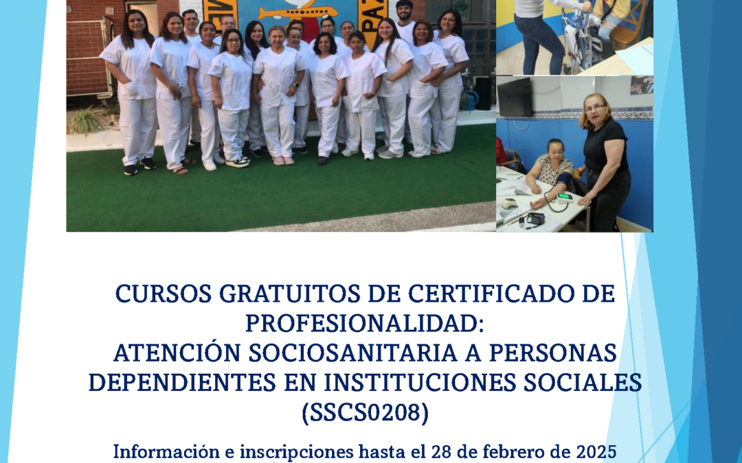 Cursos de certificado de profesionalidad de «atención sociosanitaria a personas dependientes en Instituciones Sociales»